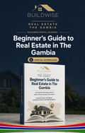 Beginner’s Guide to Real Estate in The Gambia — Buildwise Digital Academy