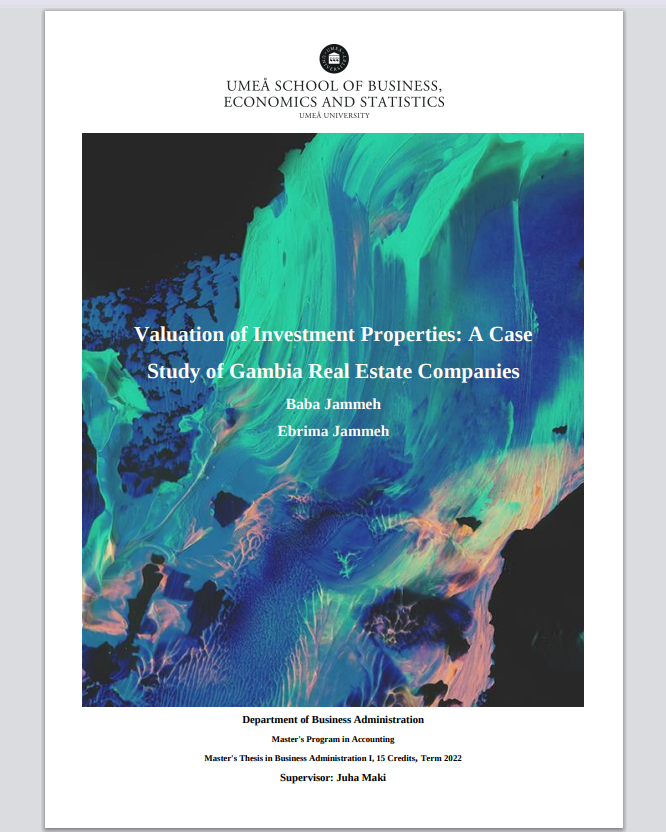 Cover of a thesis titled 'Valuation of Investment Properties: A Case Study of Gambia Real Estate Companies' from Umea School of Business, Economics and Statistics.